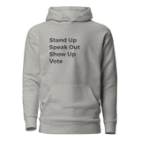 Stand Up Speak Out Vote Unisex Hoodie