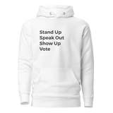 Stand Up Speak Out Vote Unisex Hoodie