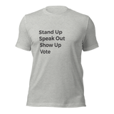 Stand Up Speak Out Vote T-Shirt