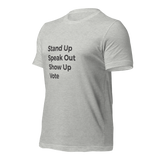 Stand Up Speak Out Vote T-Shirt